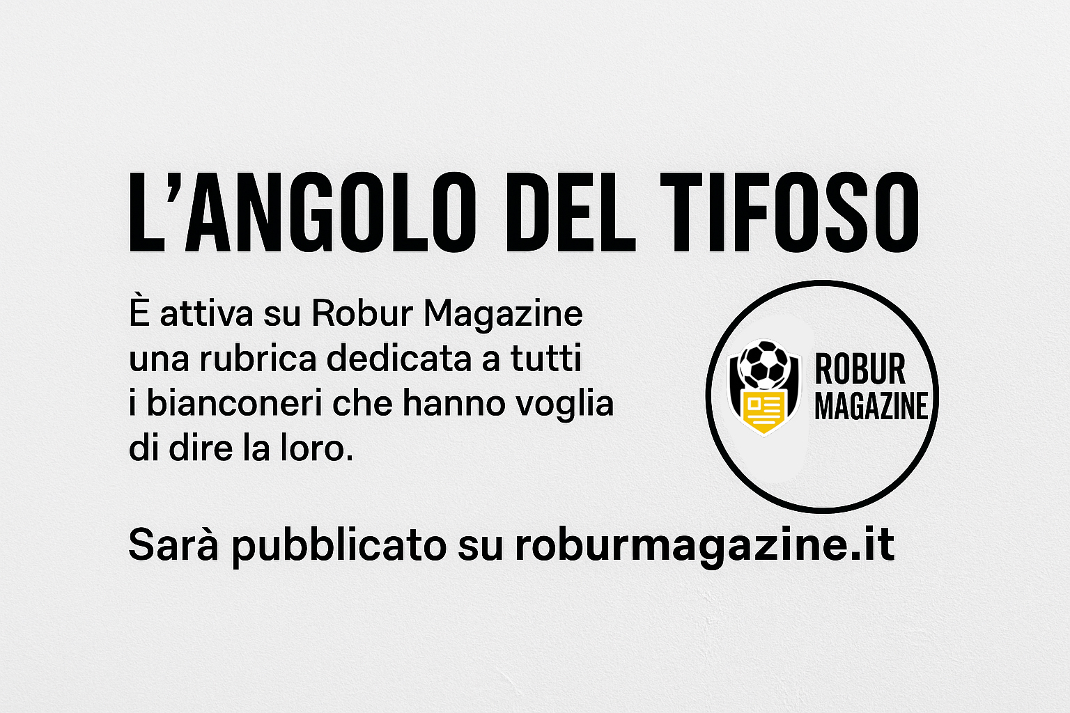 "L’Angolo del Tifoso": la voce dei bianconeri su Robur Magazine